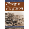 Plessy v. Ferguson: Race and Inequality in Jim Crow America - Hardcover