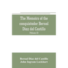 The memoirs of the conquistador Bernal Diaz del Castillo: Containing a true and full account of the Discovery and conquest of Mexico and New Spain (Vo - Paperback