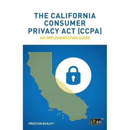 The California Consumer Privacy Act (CCPA): An implementation guide - Paperback