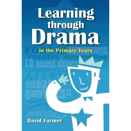 Learning Through Drama in the Primary Years - Paperback