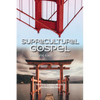 Supracultural Gospel: Bridging East and West - Paperback