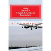 Help I Have A Flight Attendant Interview: Work Book For Your S.T.A.R Interview - Paperback