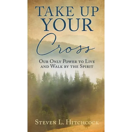 Take Up Your Cross - Hardcover