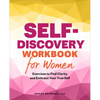 Self-Discovery Workbook for Women: Exercises to Find Clarity and Embrace Your True Self - Paperback