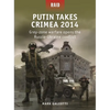 Putin Takes Crimea 2014: Grey-Zone Warfare Opens the Russia-Ukraine Conflict - Paperback