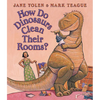 How Do Dinosaurs Clean Their Rooms? - Board Book