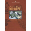 More Than Birding: Observations from Antarctica, Madagascar, and Bhutan - Paperback
