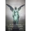 In the Company of Saints and Sinners: A True Story of Divine Rescue and Redemption - Paperback