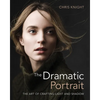 The Dramatic Portrait: The Art of Crafting Light and Shadow - Paperback