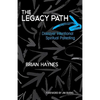 The Legacy Path: Discover Intentional Spiritual Parenting - Paperback