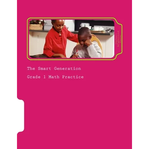 The Smart Generation Grade 1: Grade 1 Math Practice - Paperback
