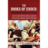 The Books of Enoch: A Complete Volume Containing 1 Enoch (the Ethiopic Book of Enoch), 2 Enoch (the Slavonic Secrets of Enoch), and 3 Enoc - Paperback