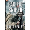 Pacific Sniper: A World War II Thriller - Paperback