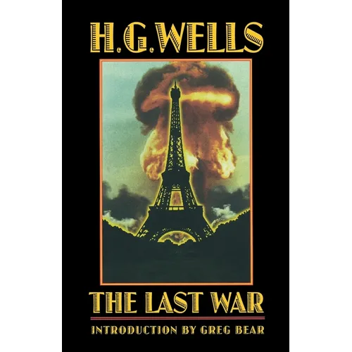 The Last War: A World Set Free - Paperback