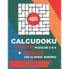 400 CalcuDoku MEDIUM puzzles 9 x 9 + BONUS 250 classic sudoku: Sudoku medium puzzles and classic Sudoku 9x9 very hard levels - Paperback