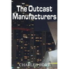 The Outcast Manufacturers - Paperback
