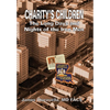 Charity's Children: The Long Days and Nights of the Iron Men - Hardcover