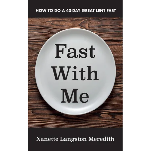 Fast with Me: How to Do a 40-Day Great Lent Fast - Hardcover