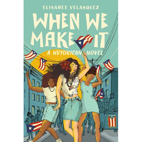 When We Make It: A Nuyorican Novel - Paperback