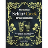 The Unofficial Schitt's Creek Drink Cookbook: 55+ Amazing & Easy Drinks Recipes Inspired by Schitt's Creek - Hardcover
