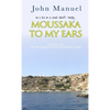Moussaka to My Ears - Paperback