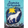 Becoming Earthwoman: Thank You Notes from a Grateful Guest - Paperback