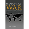 Weapons of War: Environmental Impact - Hardcover