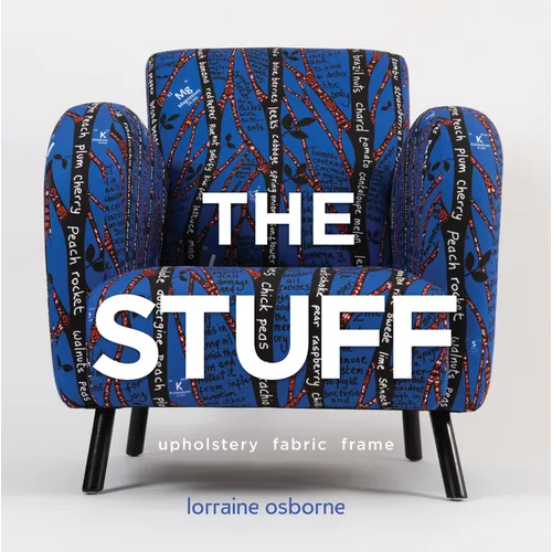 The Stuff: Upholstery, Fabric, Frame - Hardcover