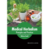 Medical Herbalism: Principles and Practices - Hardcover