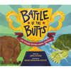 Battle of the Butts: The Science Behind Animal Behinds - Hardcover