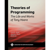 Theories of Programming: The Life and Works of Tony Hoare - Hardcover