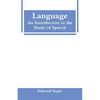 Language: An Introduction to the Study of Speech - Paperback