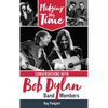 Pledging My Time: Conversations with Bob Dylan Band Members - Hardcover