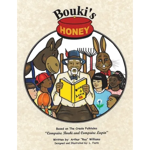 Bouki's Honey: The Creole (And Cajun) Folktales of Bouki and Lapin: Volume 1 - Paperback