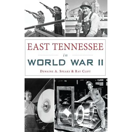 East Tennessee in World War II - Hardcover