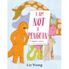 I Am Not a Penguin: A Pangolin's Lament - Hardcover