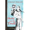 Holly and the Troll - Paperback