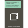 The Early History Of Christianity: Covering The Period From 300 B. C. To The Origin Of The Papacy - Paperback