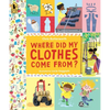 Where Did My Clothes Come From? - Paperback