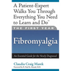 The First Year: Fibromyalgia: An Essential Guide for the Newly Diagnosed - Paperback