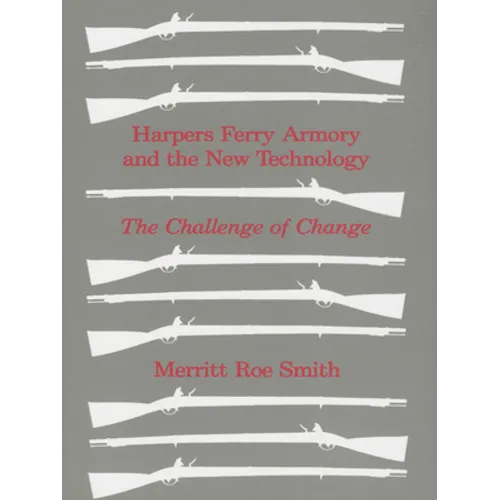 Harpers Ferry Armory and the New Technology: American Thought and Culture 1680-1760 - Paperback