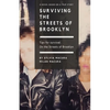 Surviving the Streets of Brooklyn: Tips for Survival. - Paperback