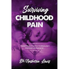 Surviving Childhood Pain - Paperback