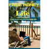Free Money for Life: How to create Cash Flow and Income Forever - Paperback