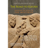 The Road to Eleusis: Unveiling the Secret of the Mysteries - Paperback