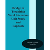 Bridge to Terabithia Novel Literature Unit Study and Lapbook - Paperback