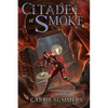 Citadel of Smoke: A LitRPG and GameLit Adventure - Paperback