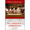 Sorcerer's Apprentices: A Season in the Kitchen at Ferran Adrià's Elbulli - Paperback