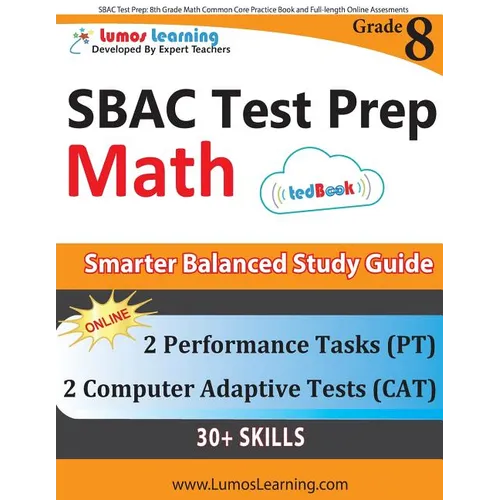 SBAC Test Prep: 8th Grade Math Common Core Practice Book and Full-length Online Assessments: Smarter Balanced Study Guide With Performance Task (PT) a - Paperback