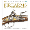 Firearms: An Illustrated History - Hardcover